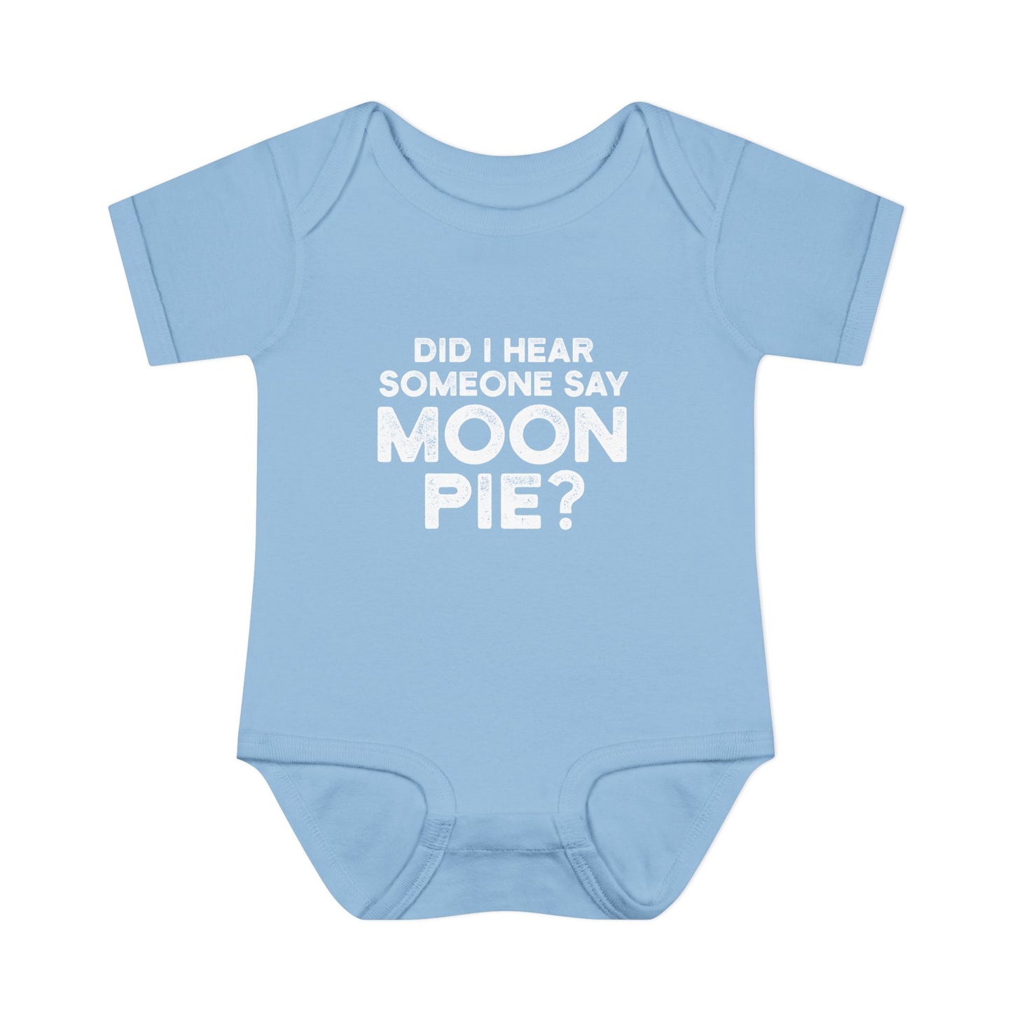 Did I Hear Someone Say Moon Pie? Onesie