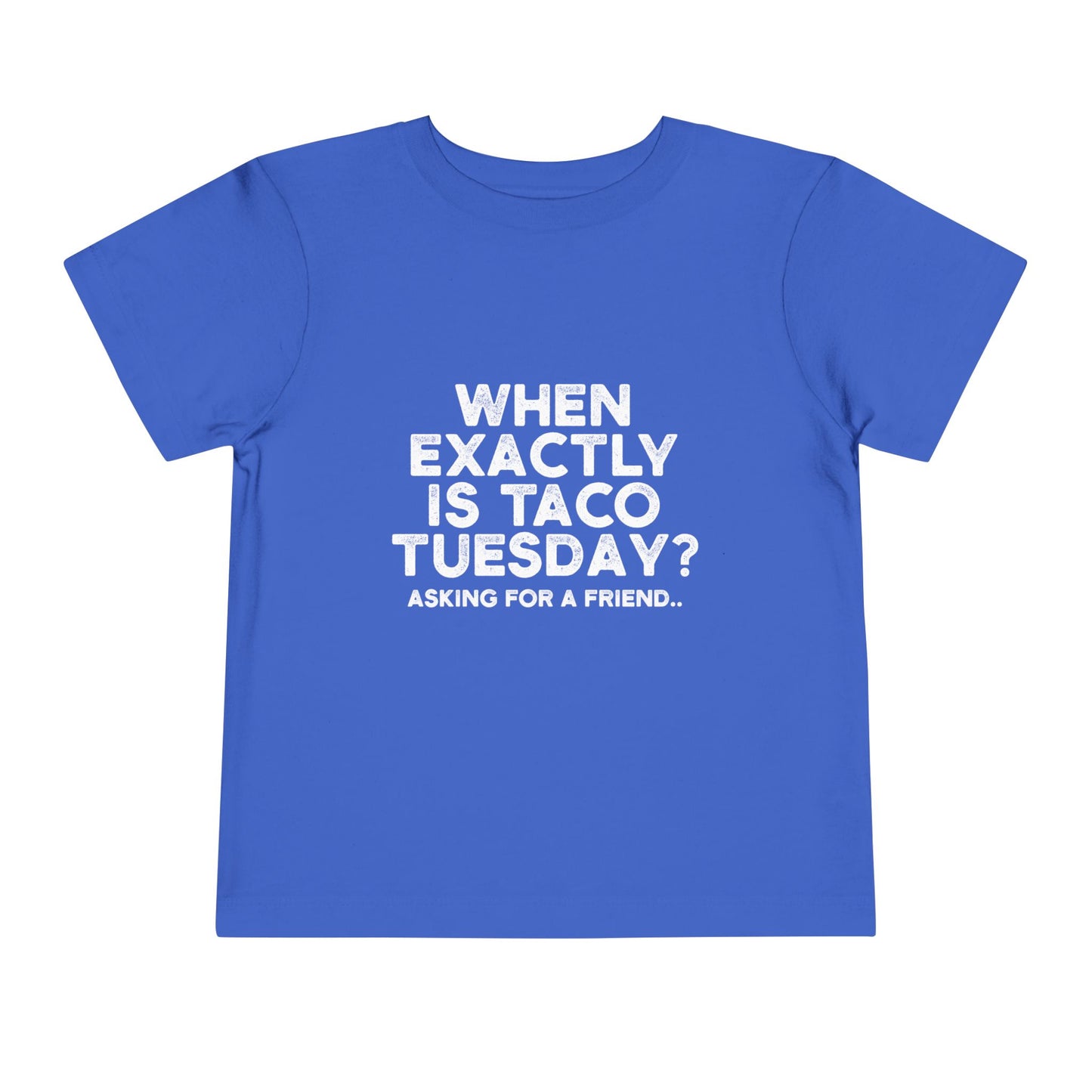 When is Taco Tuesday Toddler T Shirt
