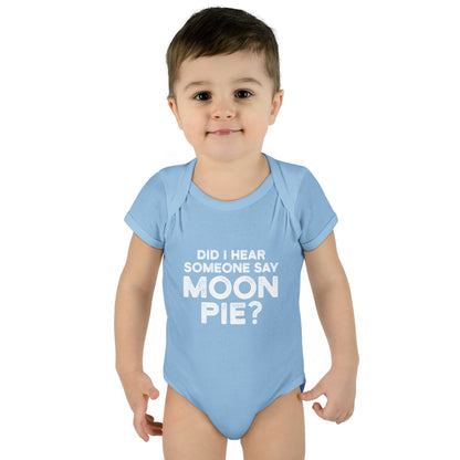 Did I Hear Someone Say Moon Pie? Onesie