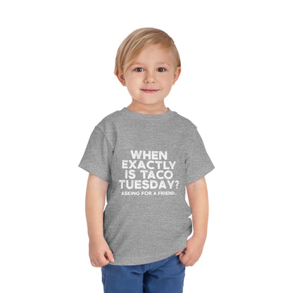 When is Taco Tuesday Toddler T Shirt
