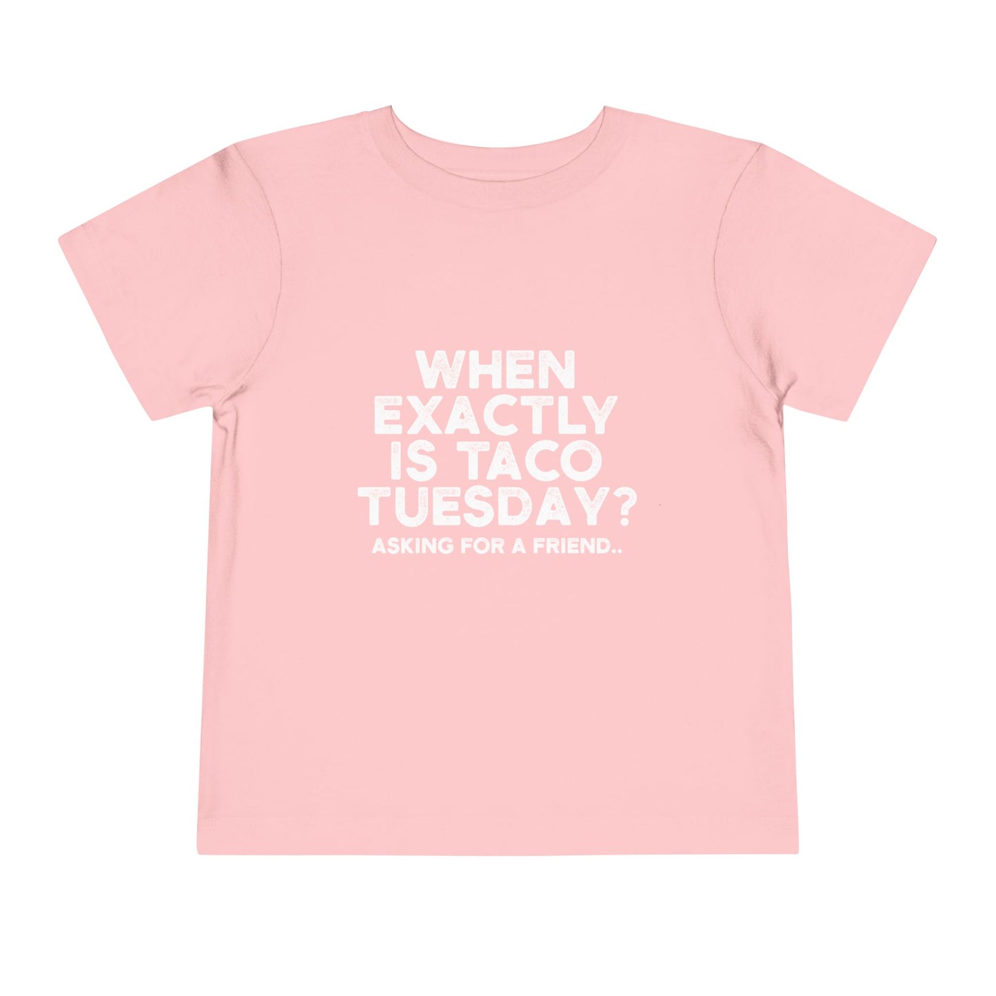 When is Taco Tuesday Toddler T Shirt