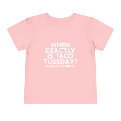 When is Taco Tuesday Toddler T Shirt