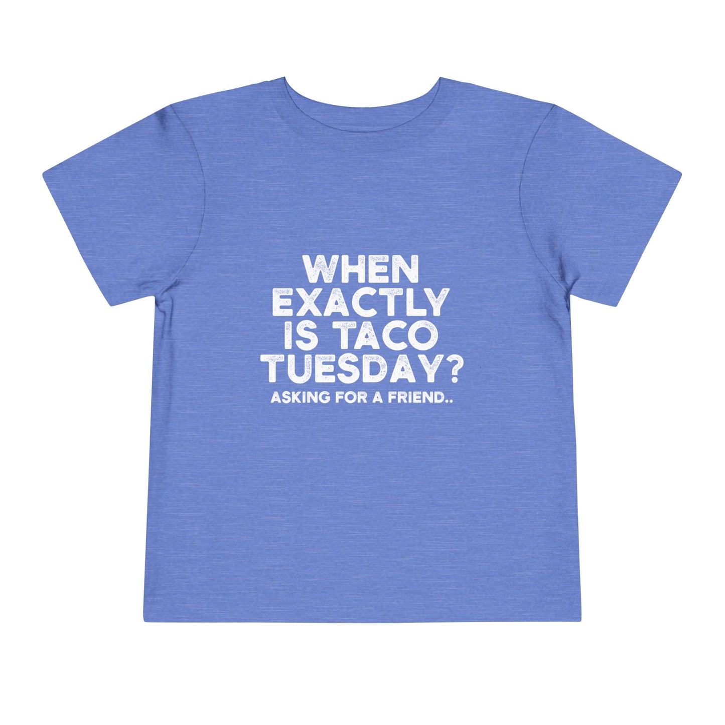 When is Taco Tuesday Toddler T Shirt