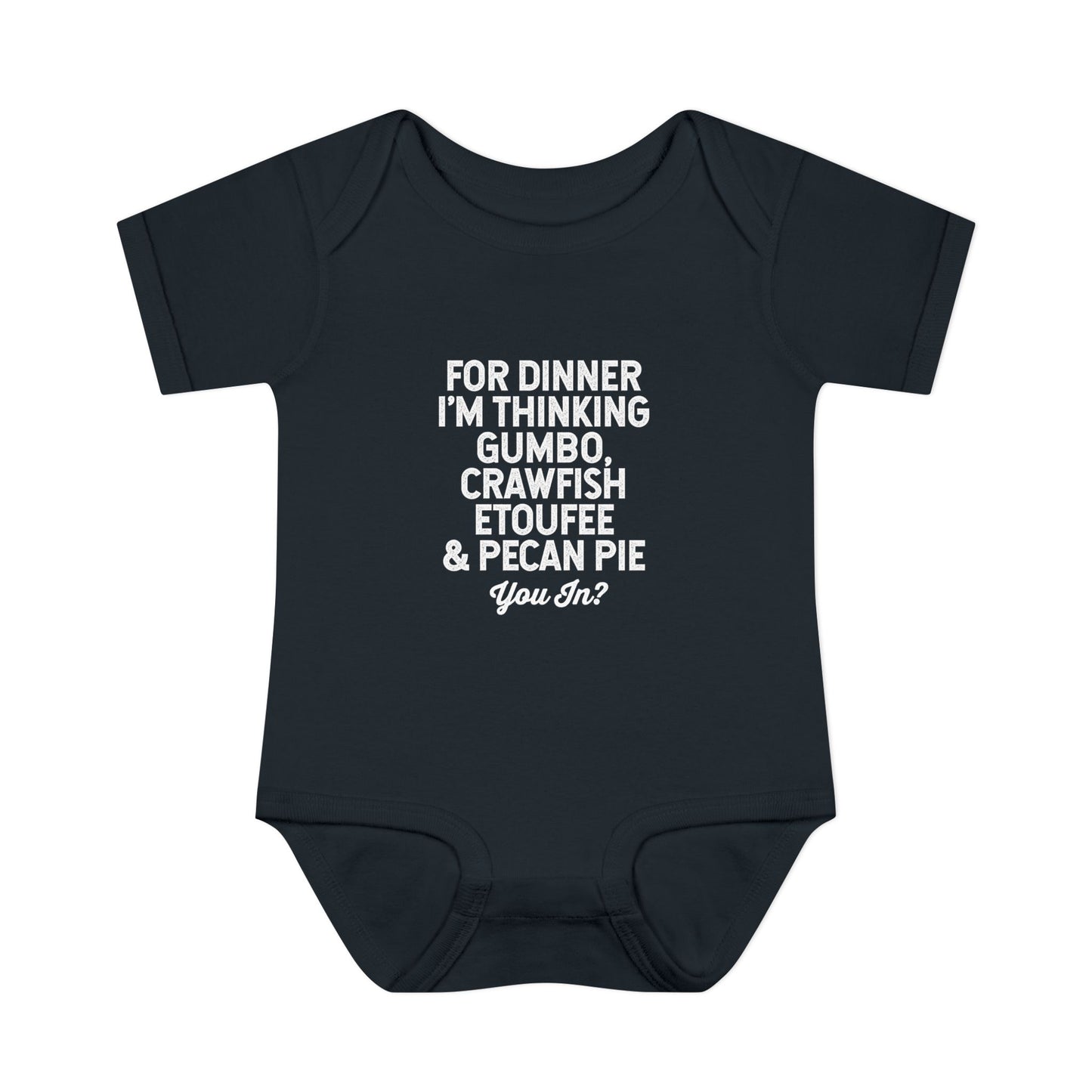 For Dinner, I'm Thinking Gumbo, Crawfish, Etoufee & Pecan Pie Onesie
