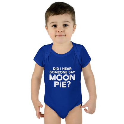 Did I Hear Someone Say Moon Pie? Onesie