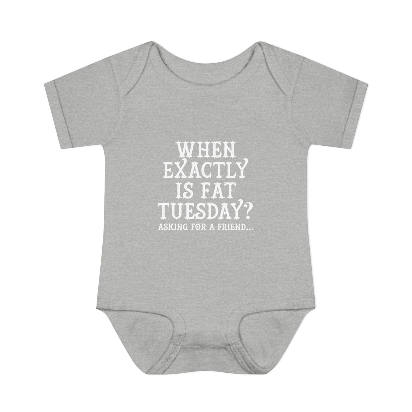 Fat Tuesday Infant Bodysuit — "When is Fat Tuesday" Mardi Gras Baby Onesie