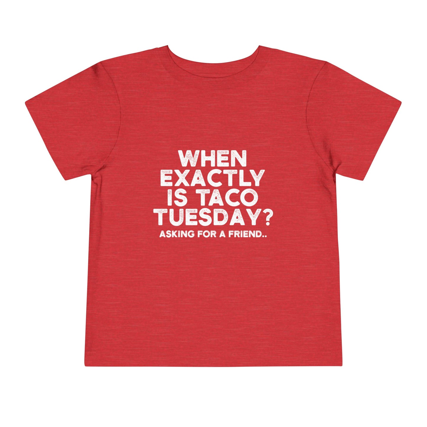 When is Taco Tuesday Toddler T Shirt