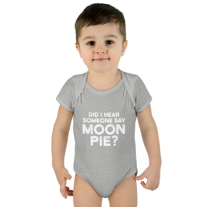 Did I Hear Someone Say Moon Pie? Onesie