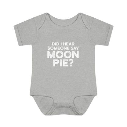 Did I Hear Someone Say Moon Pie? Onesie