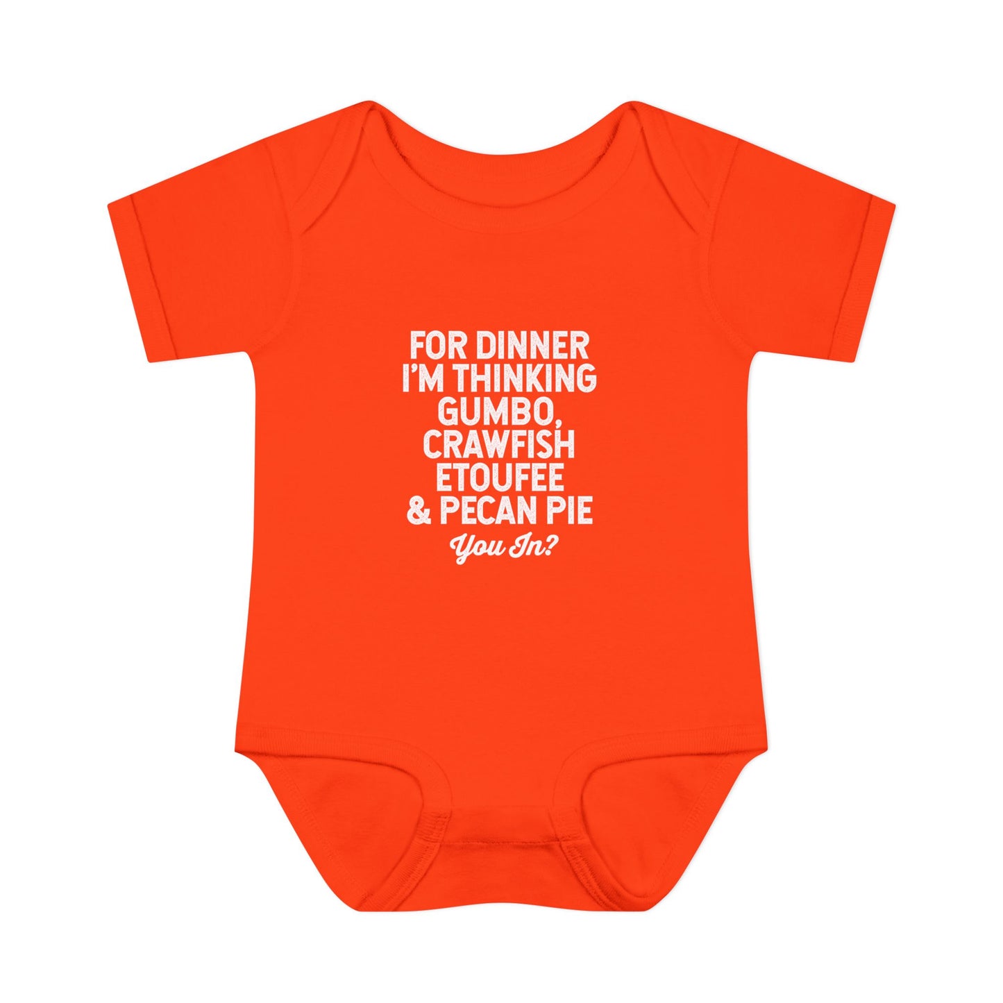 For Dinner, I'm Thinking Gumbo, Crawfish, Etoufee & Pecan Pie Onesie